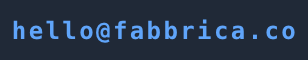 hello@fabbrica.co